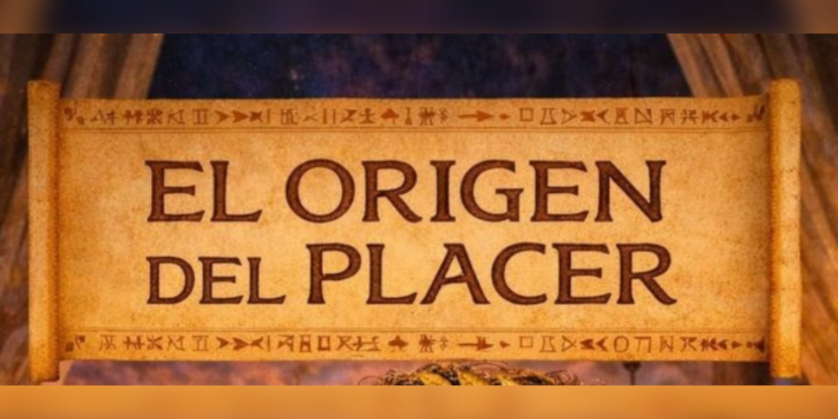 EL ORIGEN DEL PLACER
