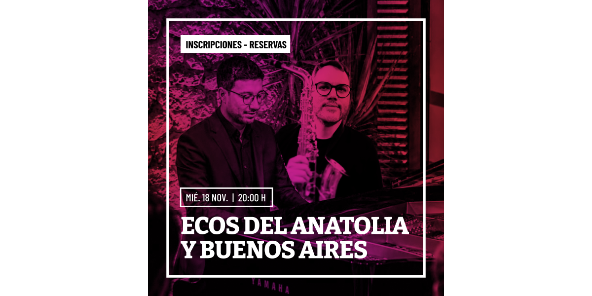 Ecos del Anatolia y Buenos Aires