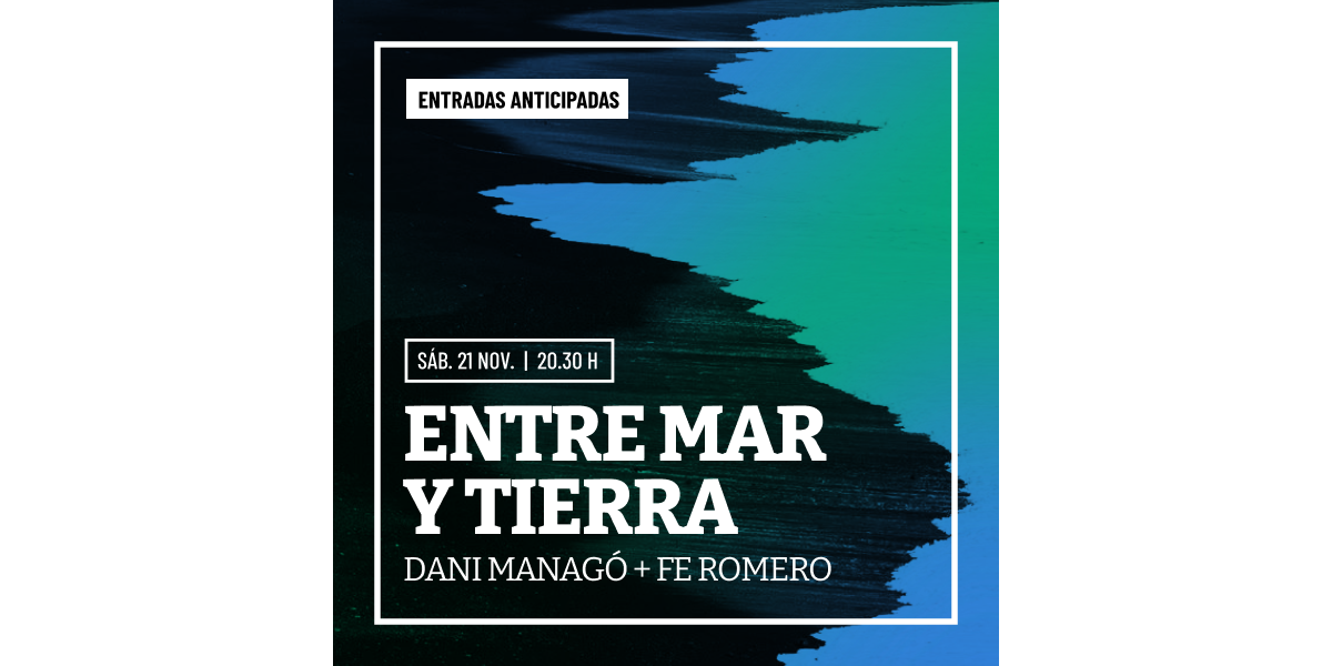 Entre mar y tierra. Acústico de Dani Managó + Fe Romero